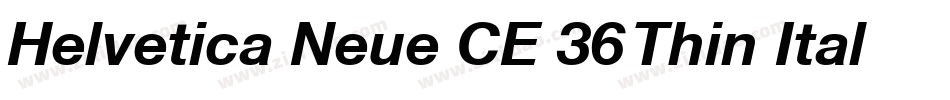 Helvetica Neue CE 36 Thin Italic字体转换